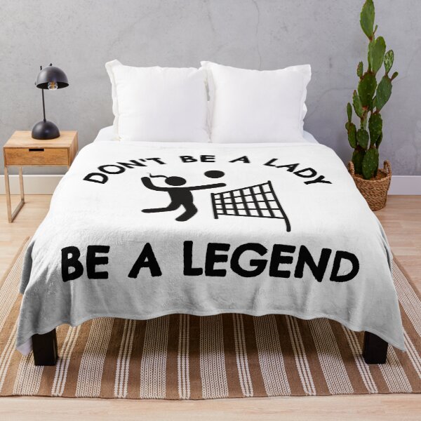 Item preview, Volleyball: Don't be a lady be a legend designed and sold by TheGreenGoat.