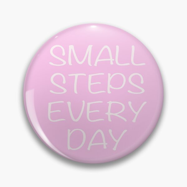 Item preview, saying / quote, small steps every day designed and sold by Rainbowdog.