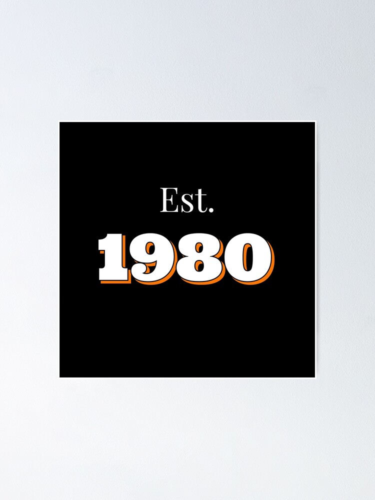 "Est 1980" Poster for Sale by Jimeer | Redbubble