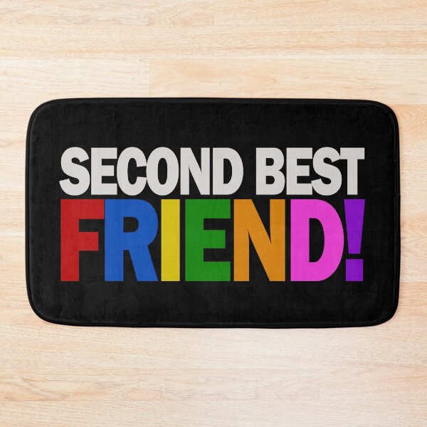 Item preview, Second Best Friend - Funny Emphasis on your other friend designed and sold by Bennymp.