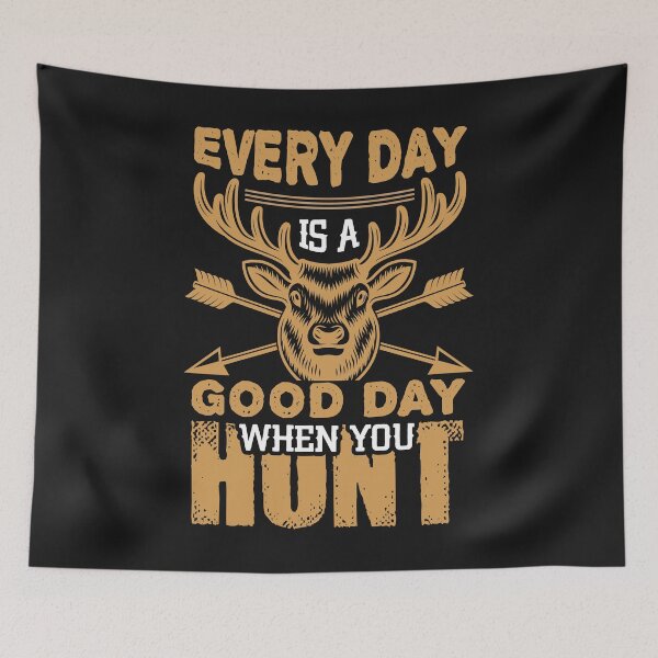 Item preview, Every day is A good Day, when you hunt  designed and sold by mzakarya.
