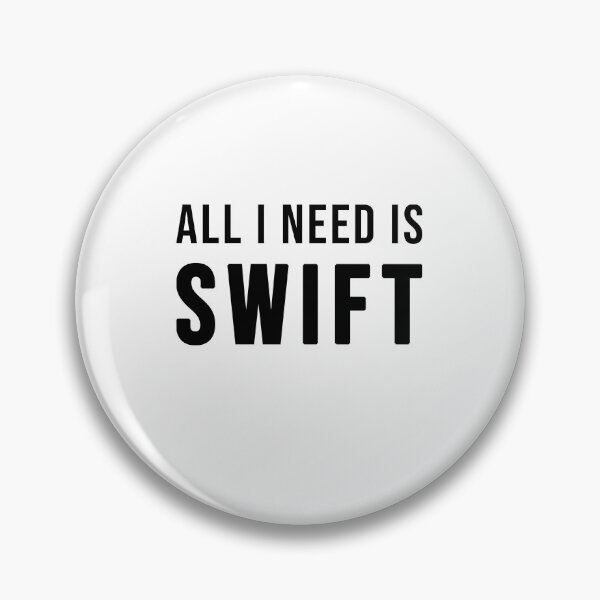 Item preview, All I need is Swift designed and sold by TopsellerShirts.