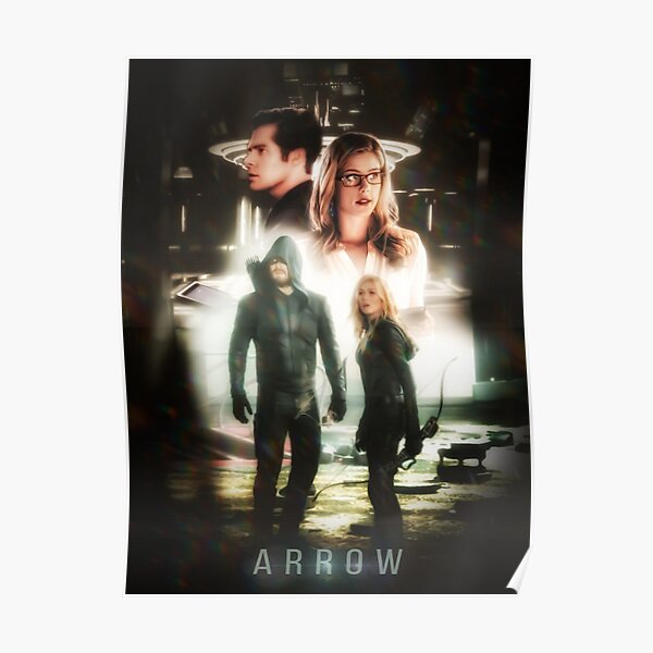 Arrow Oliver Felicity Mia And William Poster For Sale By Sarah9531 Redbubble 6259