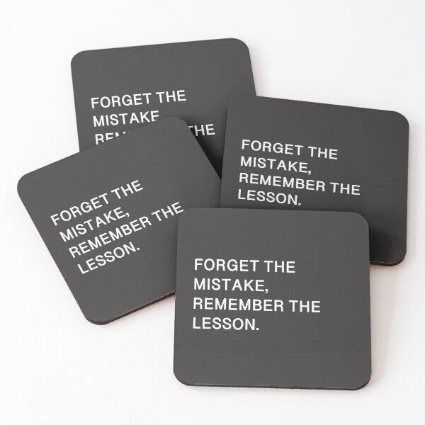Item preview, saying / quote, forget the mistake, remember the lesson. designed and sold by Rainbowdog.