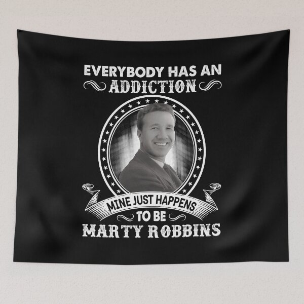 Item preview, Everybody Has An Addiction Mine Just Happens To Be Marty Robbins designed and sold by ImogenLee.