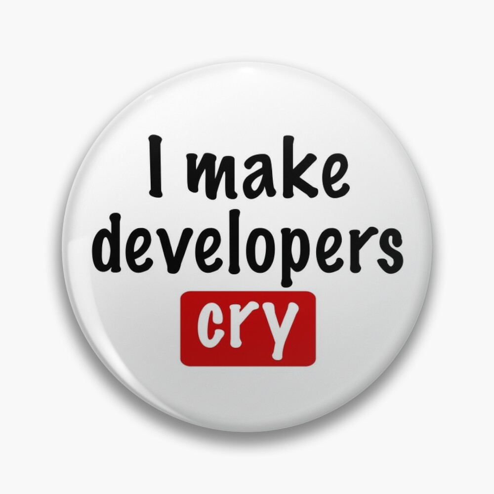 QA tester I Make Developers Cry Sticker for Sale by AM 95