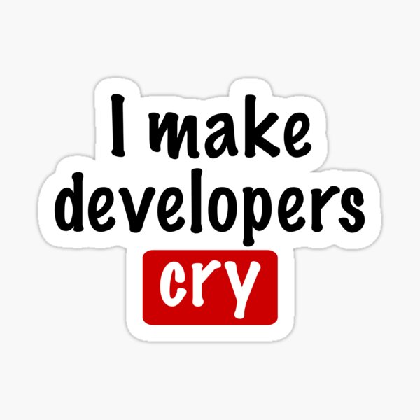 Item preview, QA Engineer: I make developers cry designed and sold by Software Craft Studio.