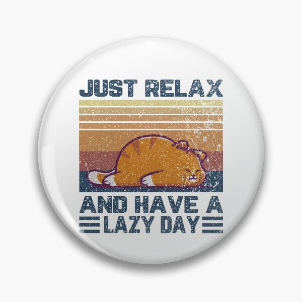 Item preview, Just relax and have a lazy day designed and sold by ElsieUnderwood.
