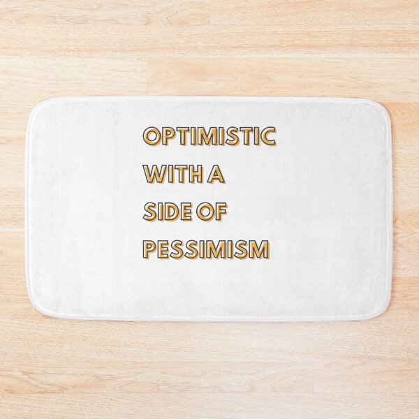 Item preview, Optimistic with a side of pessimism designed and sold by ElsieUnderwood.