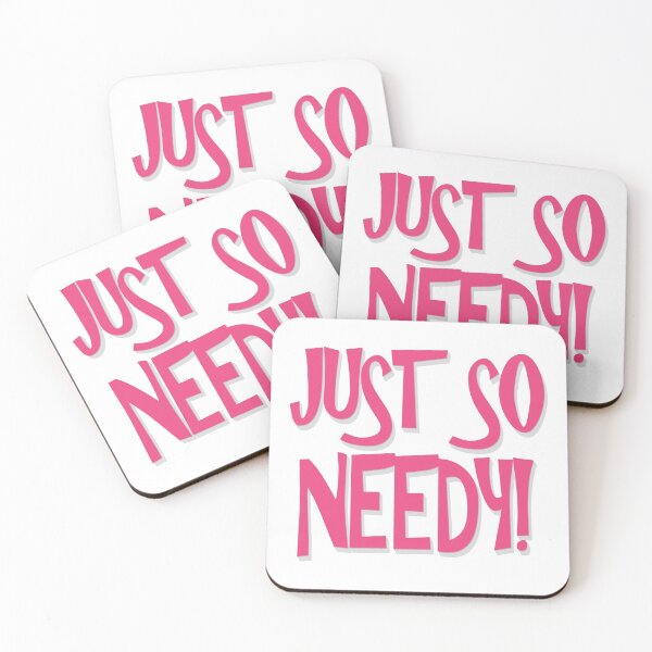 Item preview, Just So Needy! - Needy Person, Loved designed and sold by Bennymp.