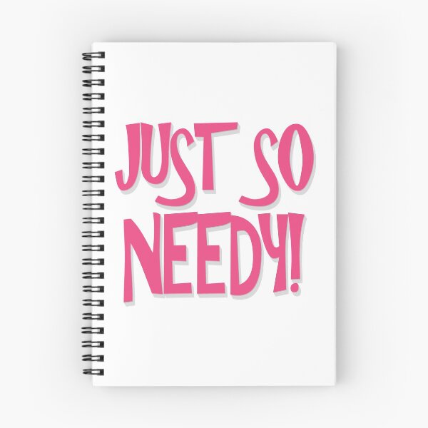 Item preview, Just So Needy! - Needy Person, Loved designed and sold by Bennymp.