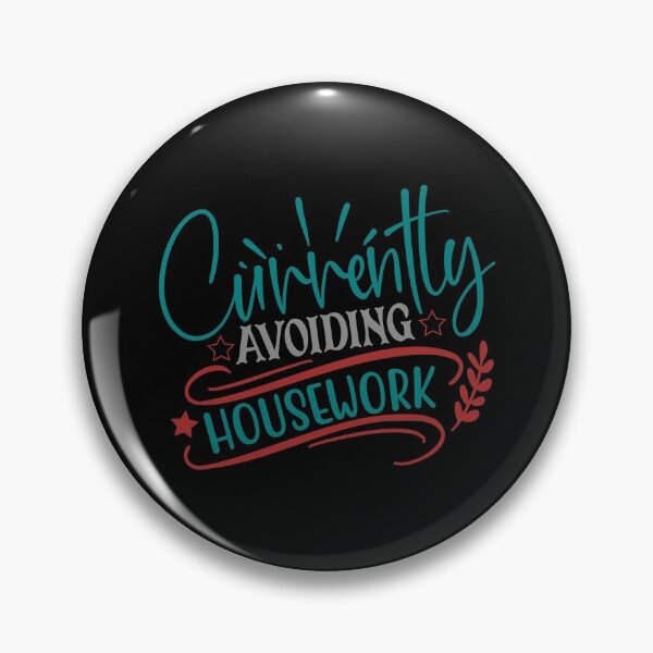 Item preview, Currently Avoiding Housework designed and sold by Gevover.