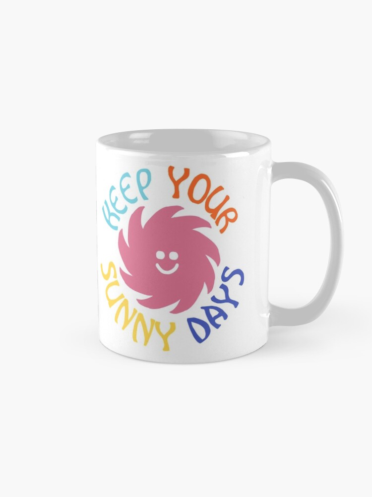 Alternate view of keep your sunny days Mug