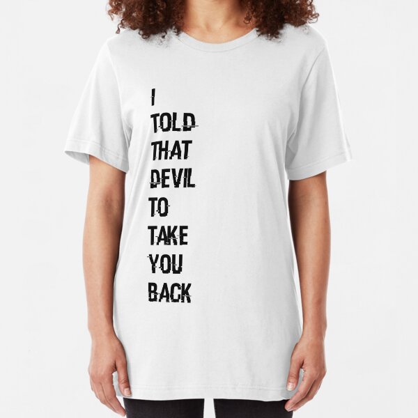 I told that devil to take you back - Wynonna Earp - Jill Andrews Slim Fit T-Shirt