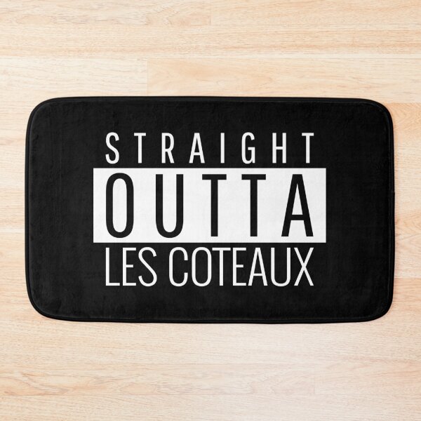 Item preview, Straight Outta Les Coteaux  designed and sold by Teelogic.