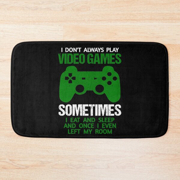 Item preview, I Dont Always Play Video Games designed and sold by 3colors3.