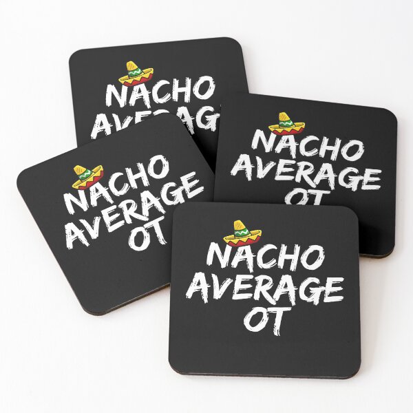 Item preview, Nacho Average Ot designed and sold by TheBeastNation.
