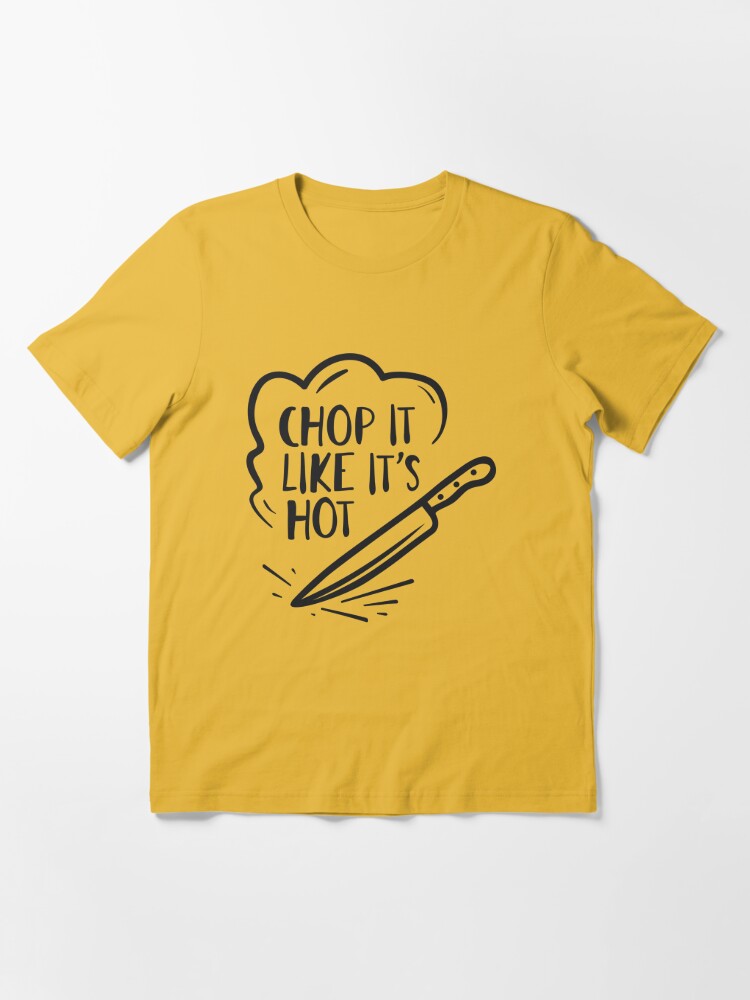 Funny Cooking Quotes - Chop it like it's hot Poster for Sale by  jazminanett