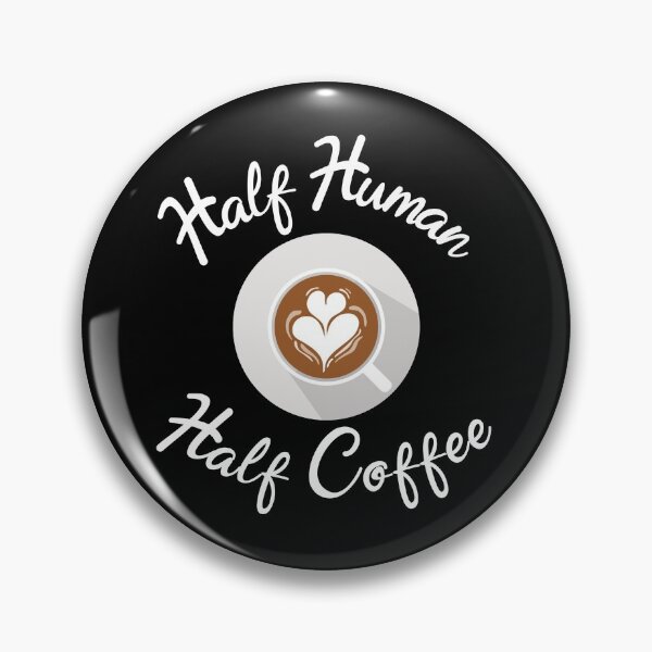 Item preview, Half Human Half Coffee designed and sold by AmazingViews.