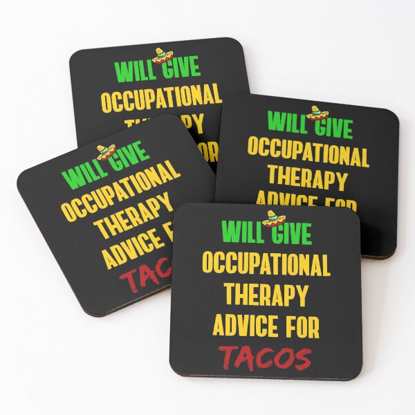 Item preview, Will Give Occupational Therapy Advice For Tacos designed and sold by TheBeastNation.