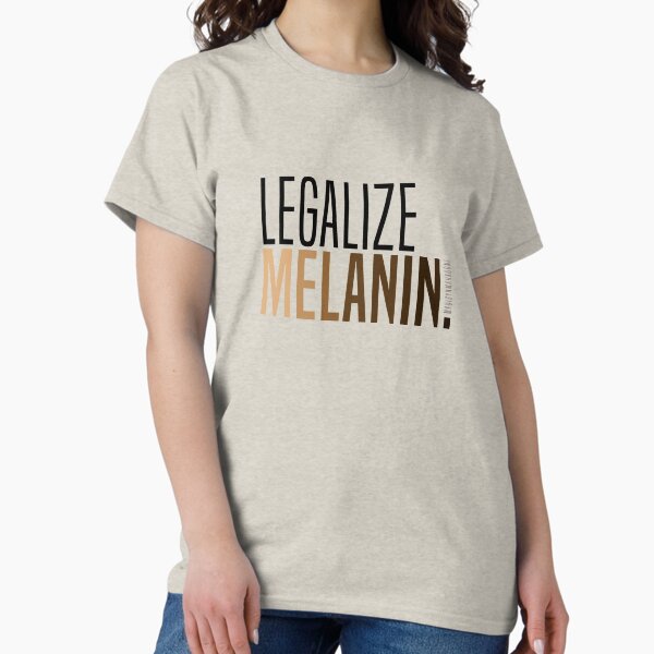Item preview, LEGALIZE MELANIN designed and sold by MadisynMahagoni.