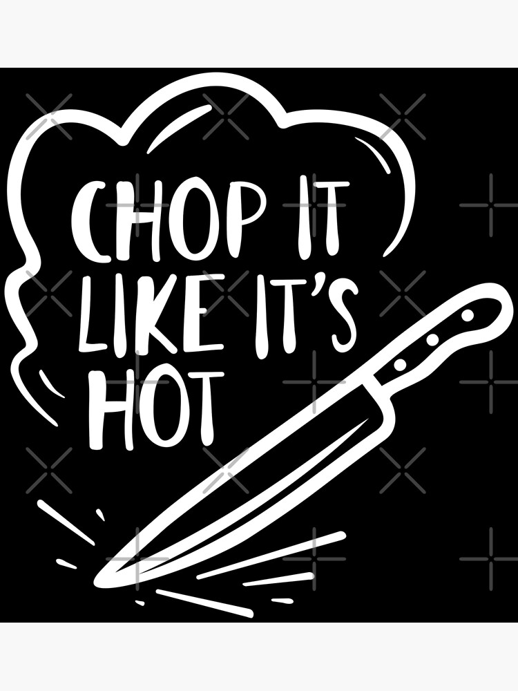 chop it like