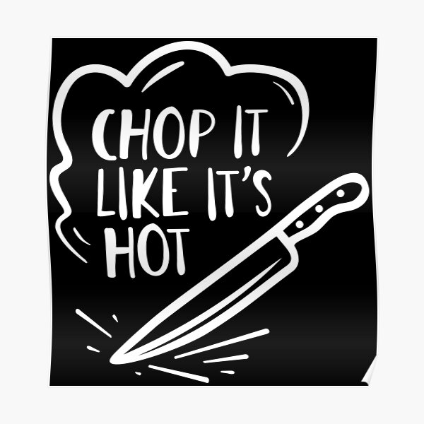 Chop It Like It's Hot Funny Cooking Humor Quotes Featuring A Chopping Knife Coffee & Tea Mug, Accessories and Cool Culinary Gag Giftables for The Best