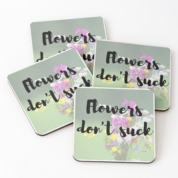 Item preview, Flowers don't suck designed and sold by Wandas-World.