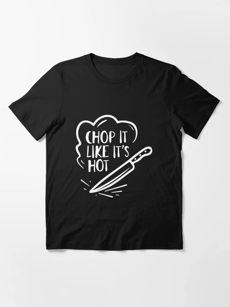 Funny Cooking Quotes - Chop it like it's hot Poster for Sale by  jazminanett