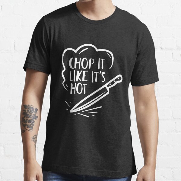 Funny Cooking Quotes - Chop it like it's hot Poster for Sale by  jazminanett