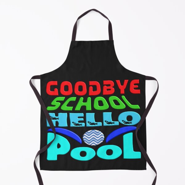 Item preview, GOODBYE SCHOOL HELLO POOL COOL SUMMER designed and sold by Ralek.