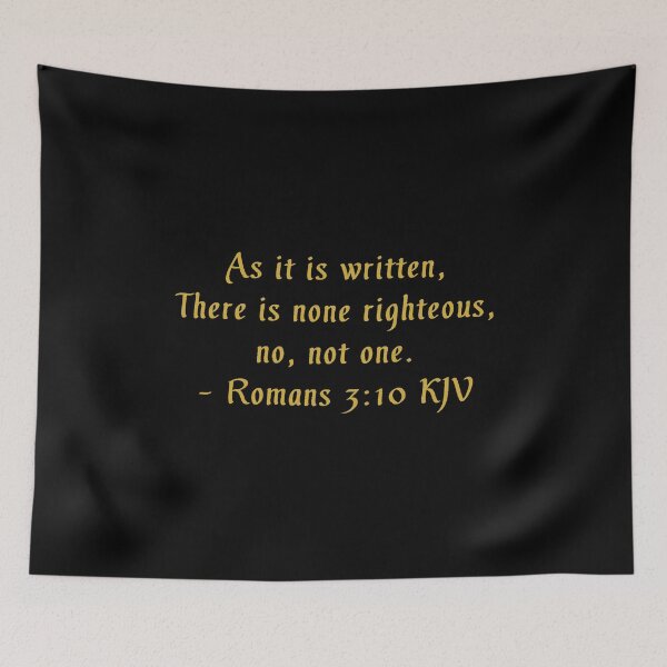 Item preview, Romans 3:10 KJV Gold Gothic Print designed and sold by VerShirts.