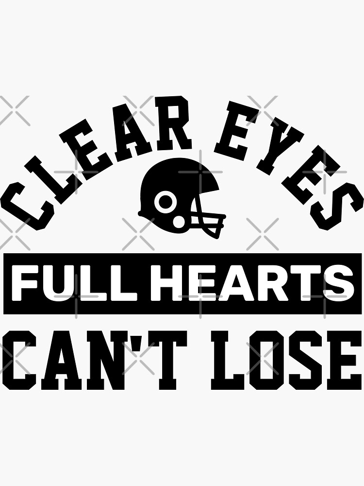 "Clear Eyes Full Hearts Can't Lose Inspirational quotes" Sticker by