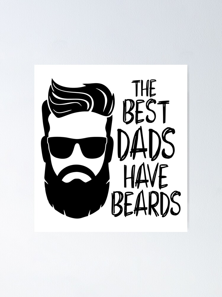 the-best-dads-have-beards-fathers-day-poster-by-vikgen-redbubble