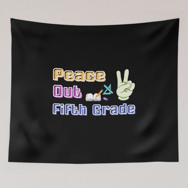 Item preview, Peace Out Fifth Grade, Last day graduation, Peace out 5th Grade designed and sold by sirina2796.