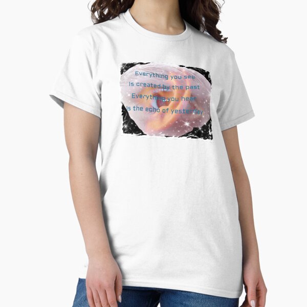 Everything you see is created by the past #2. Produced by KEiiNO NEWS for KEiiNO Fan Group Official. Classic T-Shirt
