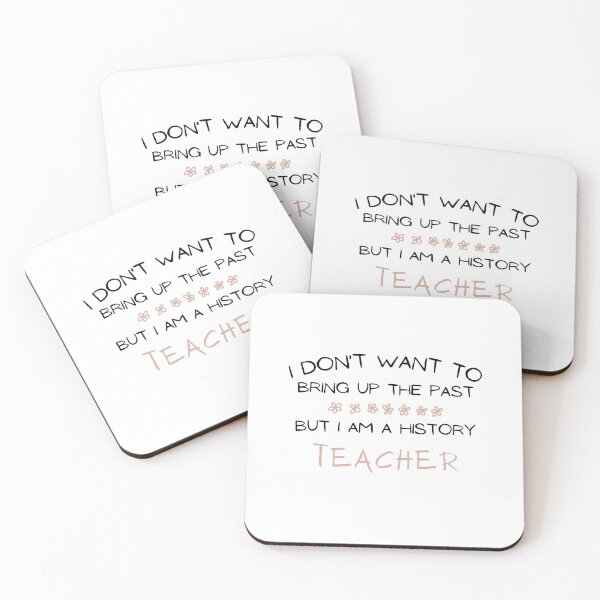 Item preview, I Don't Want To Bring Up The Past But I Am a History Teacher designed and sold by Ava Rozalinda.