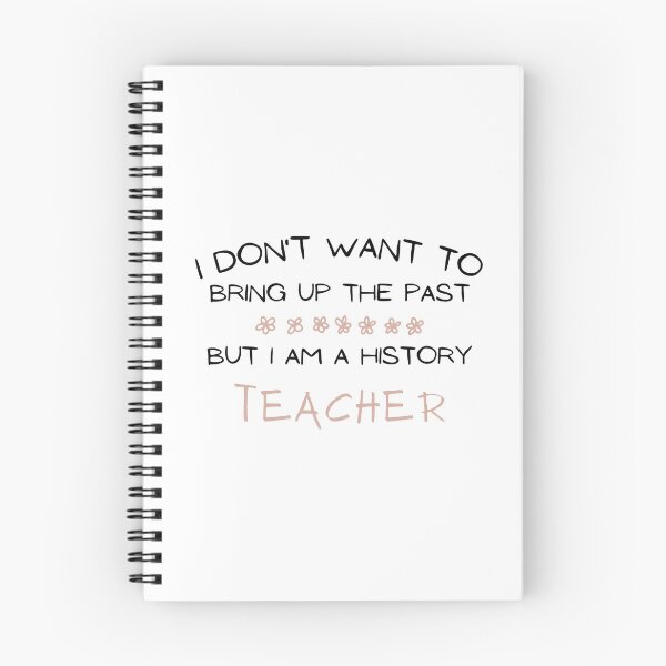 Item preview, I Don't Want To Bring Up The Past But I Am a History Teacher designed and sold by Ava Rozalinda.