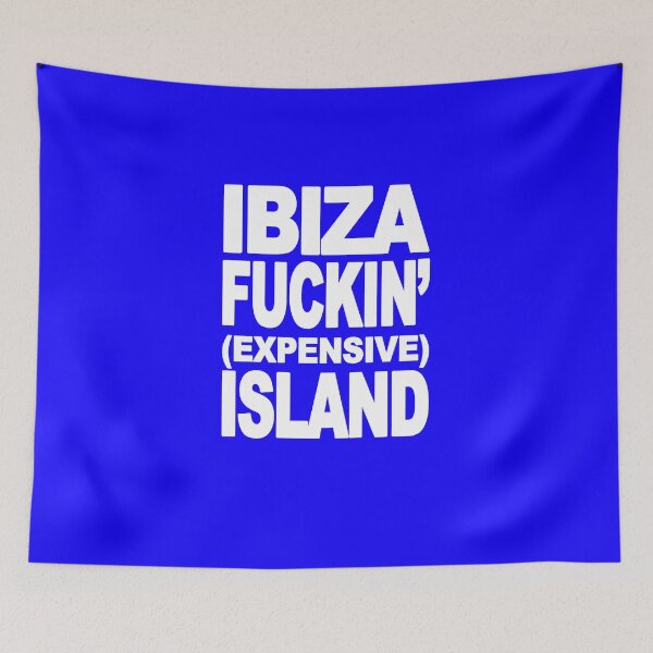 Item preview, IBIZA FUXXIN' (EXPENSIVE) ISLAND designed and sold by IbizaClubbers.