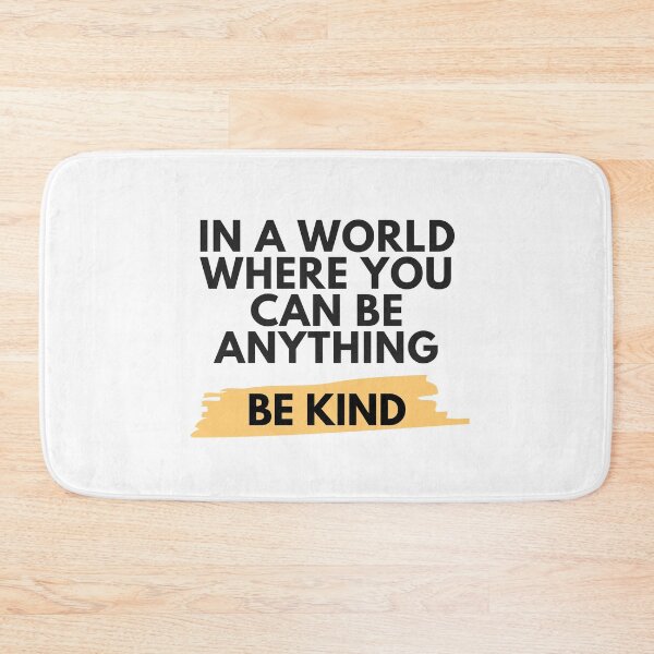 Item preview, In a world where you can be anything, be kind designed and sold by vicky-vasiliki.
