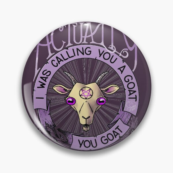 Item preview, Actually I Was Calling You A Goat designed and sold by Stivaktis Art.