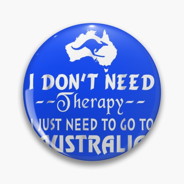 Item preview, I Don_t Need Therapy I Just Need To Go To Australia Funny designed and sold by rummlcarrovv23.