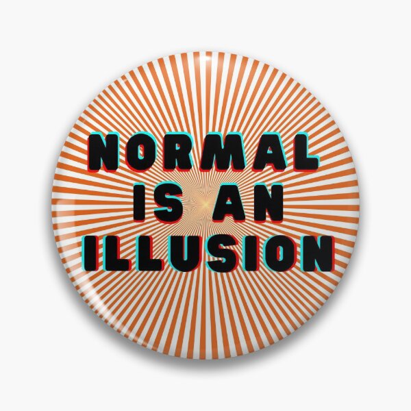 Item preview, Normal Is An Illusion designed and sold by Anjestic Studio.