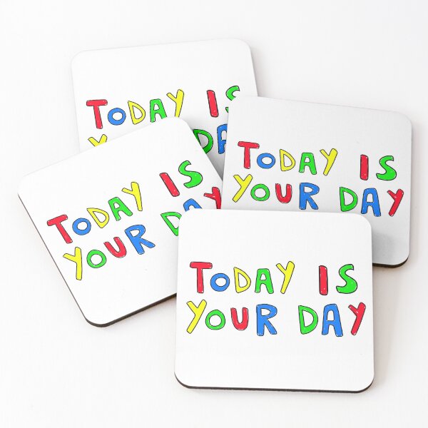 Item preview, Today is your day  designed and sold by SPLURGBURG.