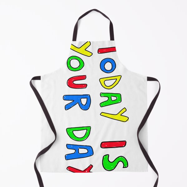 Item preview, Today is your day designed and sold by SPLURGBURG.