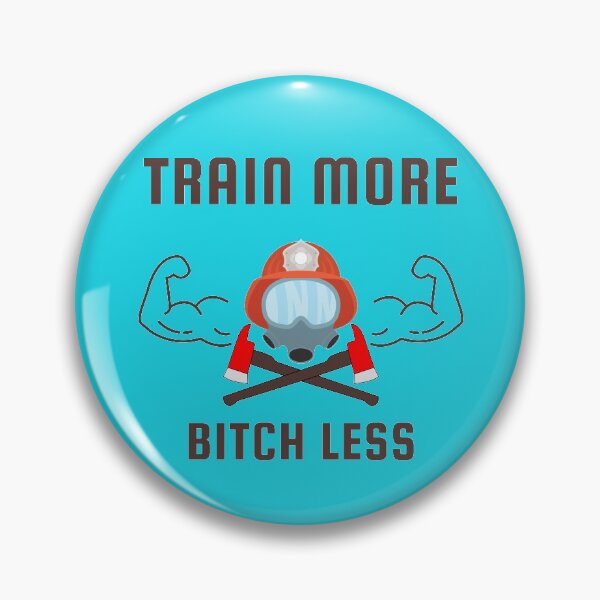 Item preview, Train More Bitch Less Firefighter Training Essentials  designed and sold by Sam-DesignMart.