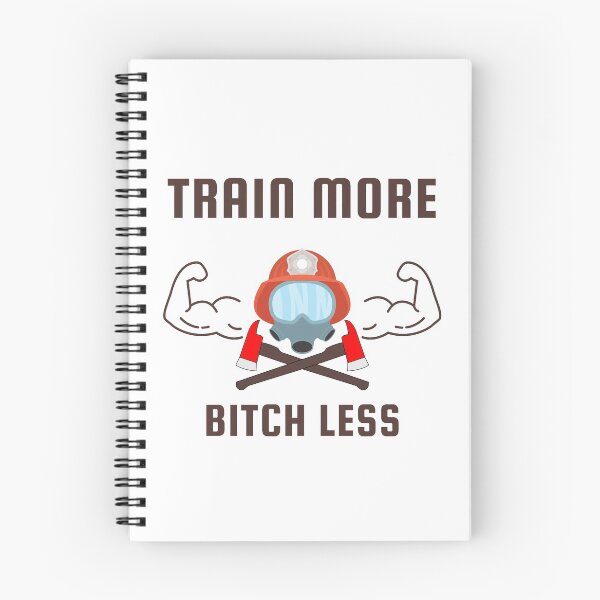Item preview, Train More Bitch Less Firefighter Training Essentials  designed and sold by Sam-DesignMart.