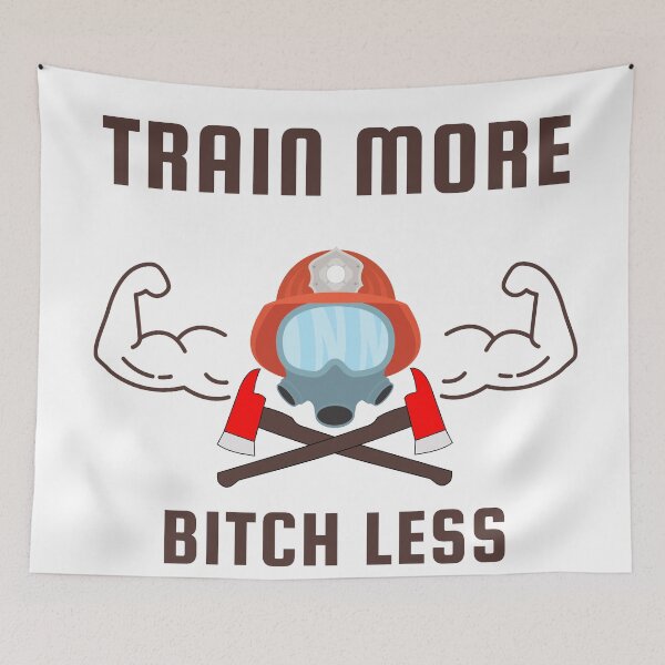 Item preview, Train More Bitch Less Firefighter Training Essentials  designed and sold by Sam-DesignMart.