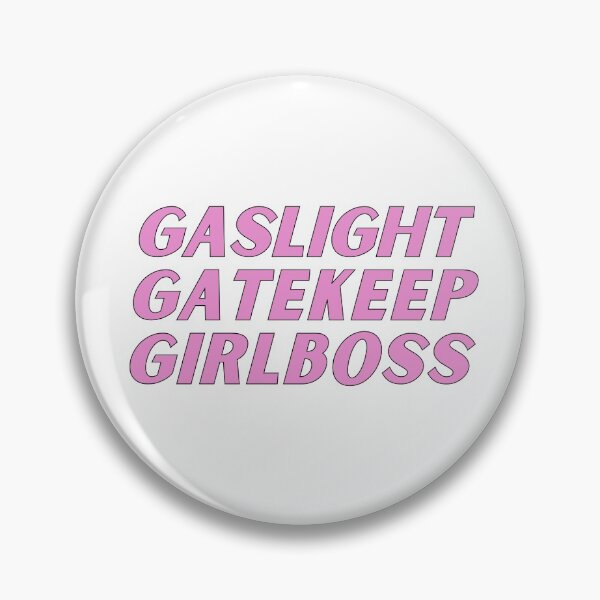Item preview,  gaslight gatekeep girlboss designed and sold by nevertheless-.