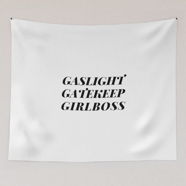 Item preview,  gaslight gatekeep girlboss designed and sold by nevertheless-.